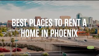 Where to Rent in Phoenix? These 5 Neighborhoods Have It All!