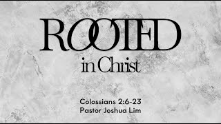 Rooted in Christ | Colossians 2:6-23