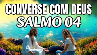 Salmo 4 e Oração: Como Falar com Deus e Receber Respostas!