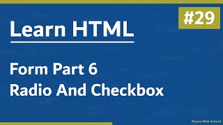 Learn HTML In Arabic 2021 - #29 - Form Part 6 - Radio And Checkbox