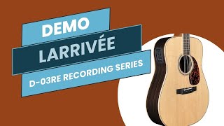 Larrivée D-03RE Recording Series Sitka Spruce/Indian Rosewood with L.R. Baggs Stage Pro Element