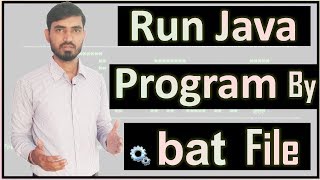 Compile & Run Java Program by bat File (Hindi) by Deepak