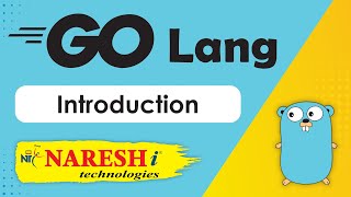 GO Language Introduction | Go Programming Tutorial | Naresh IT