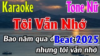 Tôi Vẫn Nhớ Karaoke Tone Nữ ( Em ) Karaoke Lâm Organ