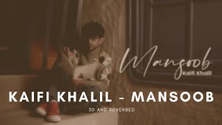 Kaifi Khalil - Mansoob [3d and Reverbed] | VENOM