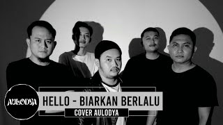 HELLO - BIARKAN BERLALU || SESSION LIVE COVER AULODYA