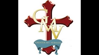 Greater Mount Vernon Missionary Baptist Church Live Stream