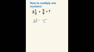 How To Multiply Mixed Number and Fraction #maths