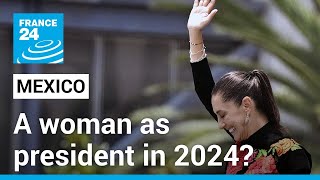 Mexico likely to get first woman president in 2024 as top parties choose female candidates