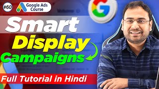 Google Ads Course | Smart Display Campaigns | Complete Tutorial | Part#60 | UmarTazkeer