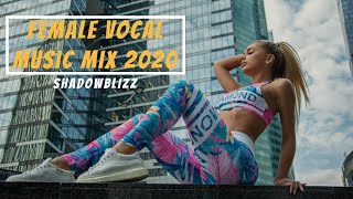 Female Vocal Music Mix 2020 | Gaming Music Mix | EDM, Trap, Dubstep, DnB, Drumstep, Electro House