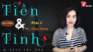 Tiền và tình P3 - Truyện tâm lí xã hội cực hay 2019 #mchongnhung