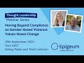 Moving Beyond Compliance on Gender-Based Violence: Values-Based Change | Webinar