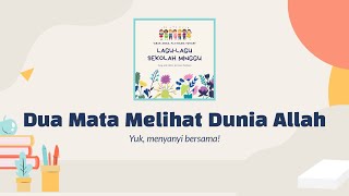 Dua Mata Melihat Dunia Allah | Lagu Sekolah Minggu | Kurikulum Show Me Jesus