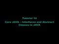 Tutorial 14 - Difference between Interfaces and Abstract Classes in JAVA