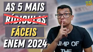 AS 5 QUESTÕES MAIS FÁCEIS DO ENEM 2024(MATEMÁTICA)