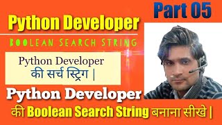 Part 05 | Python Developer Boolean Search String | How to make Python Developer Search String |