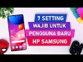 7 Setting WAJIB Untuk Pengguna Baru HP Samsung - Aktifkan Setting Ini Biar HP Lebih MUDAH Digunakan