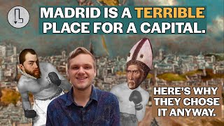 The weird choice that made Madrid the capital of Spain