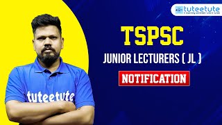 TSPSC JUNIOR LECTURER (JL)| Qualification | Age Limit | Exam Date | Fee | tuteetute