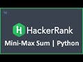 Mini-Max Sum | Python Hacker Rank Solution