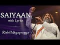 Saiyaan (with Lyrics) - Rishi Nityapragya