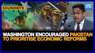 Washington Encouraged Pakistan To Priorities Economic Reforms: US State Dept | Dawn News English