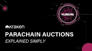 PARACHAIN AUCTIONS - EXPLAINED SIMPLY