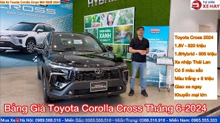 Bảng giá xe Toyota Corolla Cross Tháng 6/2024 khuyến mại lớn 1.8V và 1.8 Hybrid Giao Xe Ngay