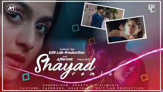 Shayad ( Remix ) - Aftermix | Arijit Singh | Love Aaj Kal | Kartik Aryan | Sara Ali Khan | Pritam