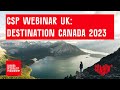 CSP Webinar UK: Destination Canada 2023