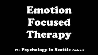 Emotion Focused Therapy (EFT)