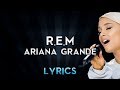 R.E.M - Ariana Grande (Instrumental with Lyrics)