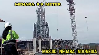 MENARA 99 METER 🔥 MASJID NEGARA INDONESIA 🇮🇩 IKN HARI INI 19 FEBRUARI 2025