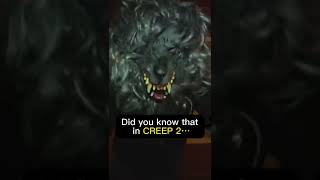 Did you know that in CREEP 2...