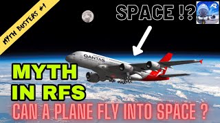 RFS - Myths In RFS Real Flight Simulator | CAN YOU FLY TO SPACE IN RFS? 🤔🤔🤔