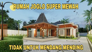 RUMAH JOGLO SUPER MEWAH | PRESTIGE DAN BERWIBAWA