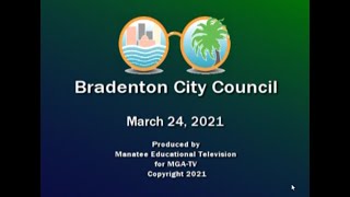 Bradenton City Council Meeting, March 24, 2021