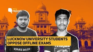 Jaan Hai Toh Jahan Hai: Lucknow University Students Oppose Offline Exams | The Quint