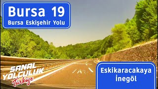 Bursa 19: Bursa Eskişehir Yolu - Eskikaracakaya İnegöl