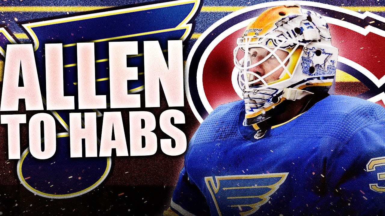 Habs TRADE For Goalie Jake Allen (Montreal Canadiens / St Louis Blues ...