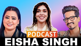 Eisha Singh - Bharti Singh Podcast | Harsh Limbachiyaa Behind The Scene Masti