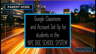 Google Classroom and NYC DOE Sign In Guide for Parents
