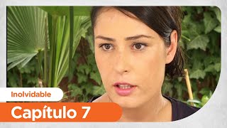 Inolvidable | Unutulmaz - Capitulo 7