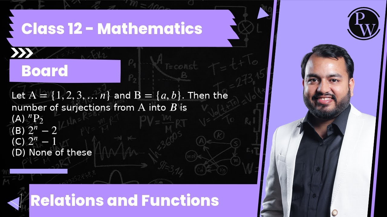 Let A={1,2,3, … N} And B={a, B}. Then The Number Of Surjections From A ...