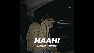 MAAHI Slowed Reverb | MAAHI Lofi | Emraan Hashmi | Toshi Sabri | Xyco_Vibes🎶