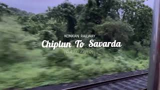 Chiplun to Savarda | Ratnagiri | Konkan Railway | Mansoon