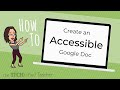 Create Accessible Google Docs | Step-By-Step Tutorial