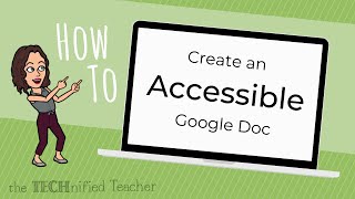 Create Accessible Google Docs | Step-By-Step Tutorial