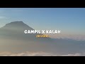 gampil x kalah reverb dinojowoo🥀